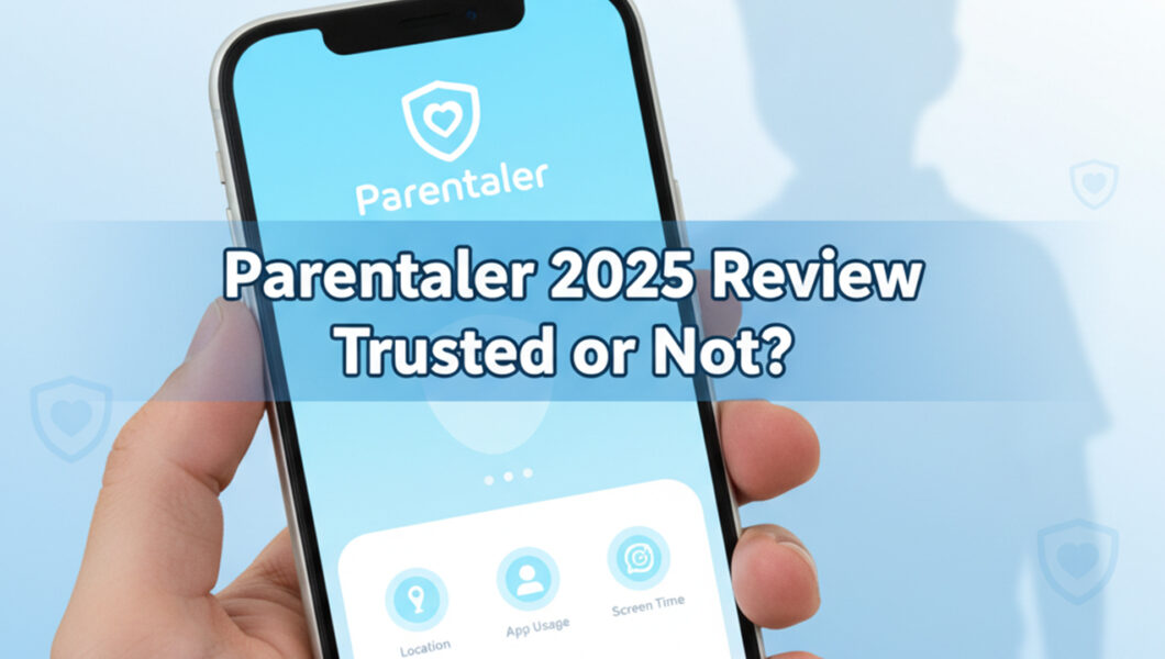 Parentaler Review 2025: Is This Parental Control App Worth It?