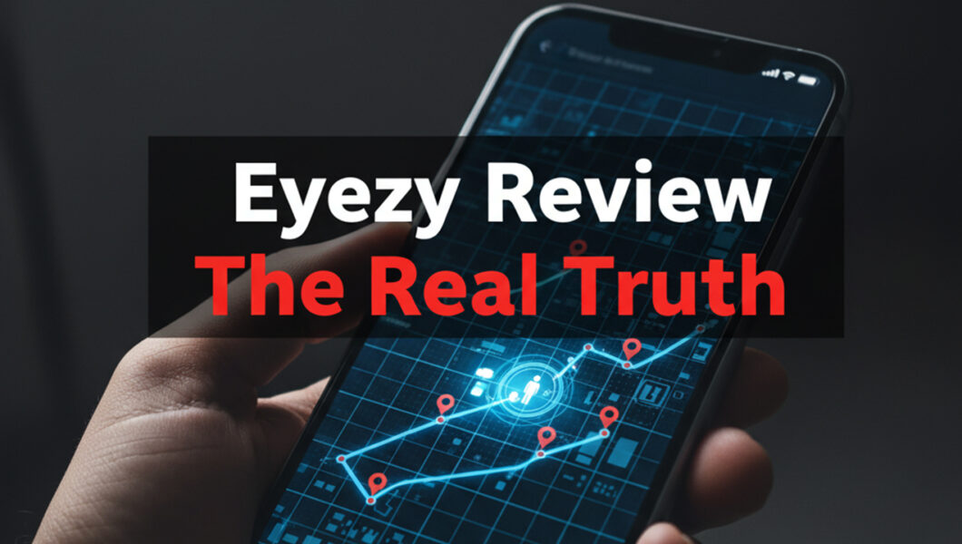 Eyezy App Review: The Truth About This Popular Phone Tracker