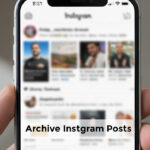 How to See Archived Instagram Posts: A Simple Guide for Curious Users