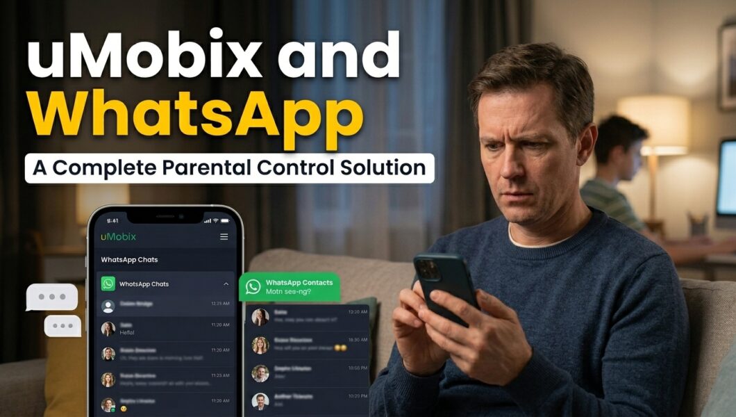 A man looks concerned while using a phone, next to text about uMobix and WhatsApp parental control solutions.